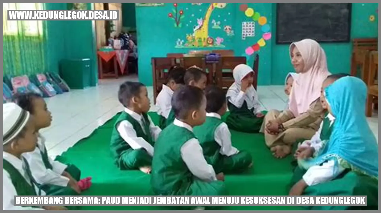 Berkembang Bersama: PAUD Menjadi Jembatan Awal Menuju Kesuksesan di Desa Kedunglegok
