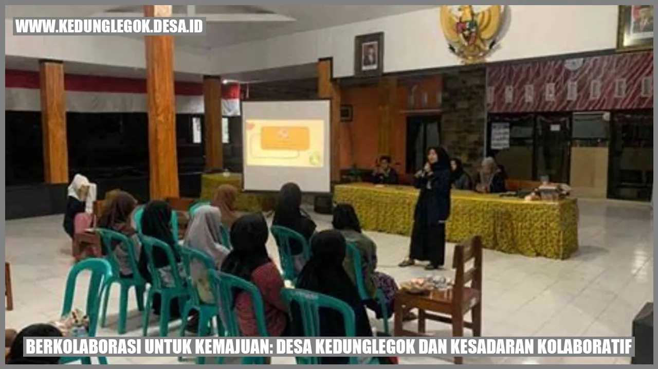 Berkolaborasi untuk Kemajuan: Desa Kedunglegok dan Kesadaran Kolaboratif