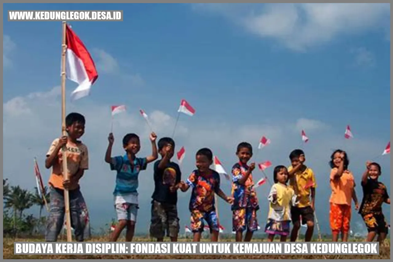 Budaya Kerja Disiplin: Fondasi Kuat untuk Kemajuan Desa Kedunglegok