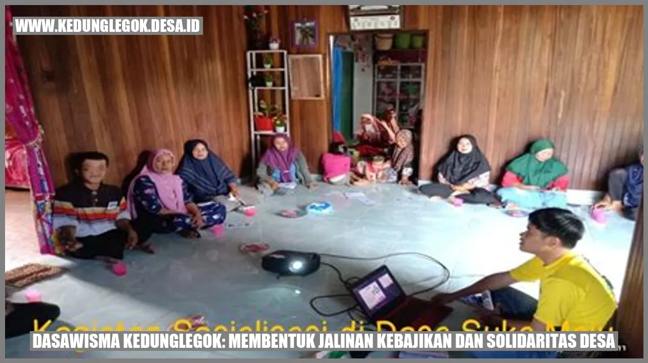 Dasawisma Kedunglegok: Membentuk Jalinan Kebajikan dan Solidaritas Desa