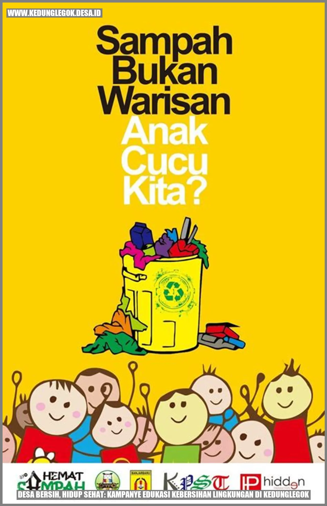 Desa Bersih, Hidup Sehat: Kampanye Edukasi Kebersihan Lingkungan di Kedunglegok