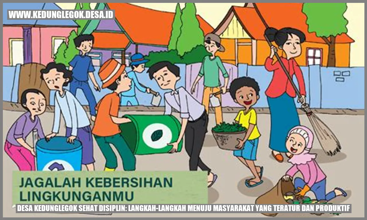 Desa Kedunglegok Sehat Disiplin: Langkah-langkah Menuju Masyarakat yang Teratur dan Produktif