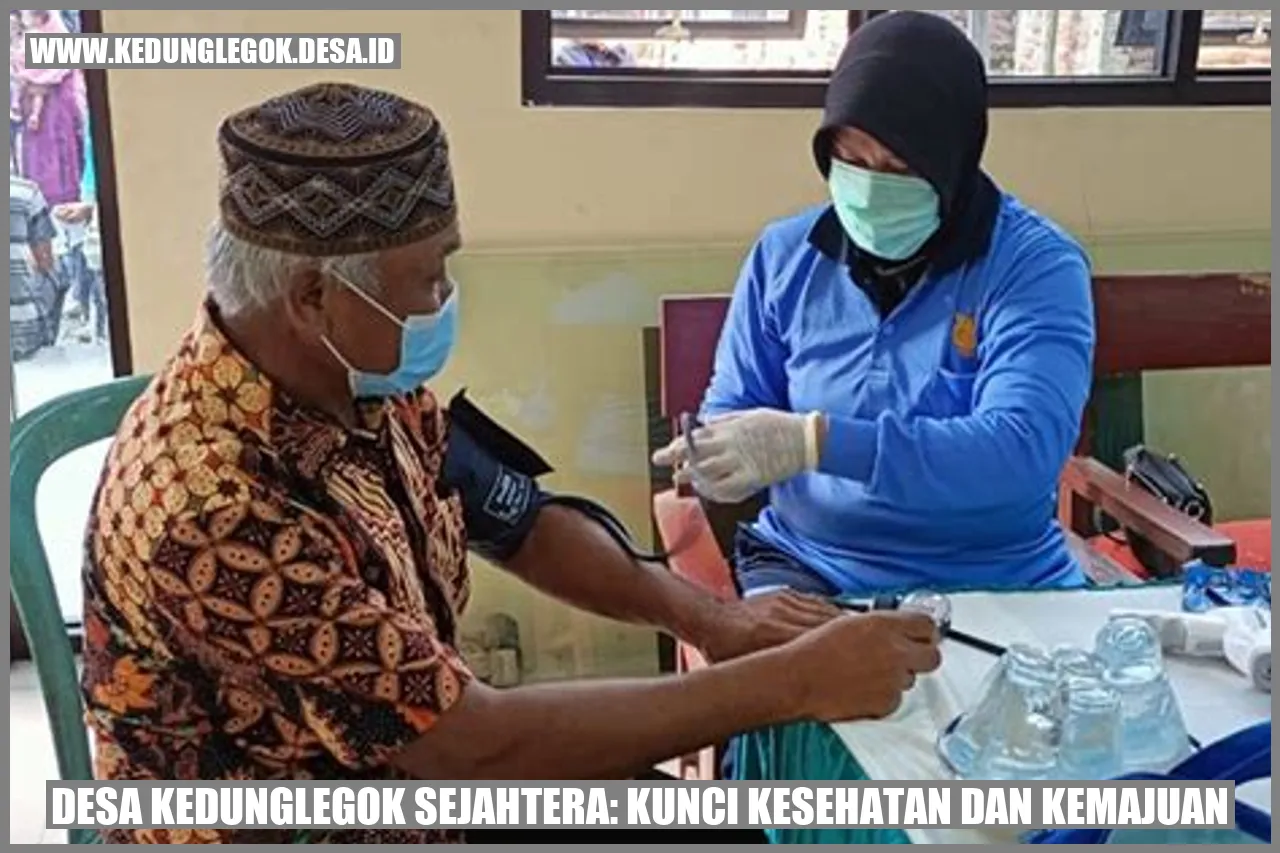 Desa Kedunglegok Sejahtera: Kunci Kesehatan dan Kemajuan