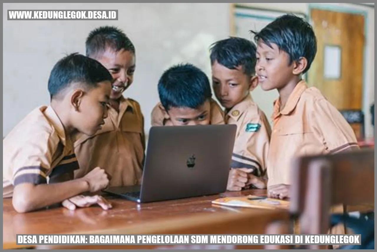 Desa Pendidikan: Bagaimana Pengelolaan SDM Mendorong Edukasi di Kedunglegok