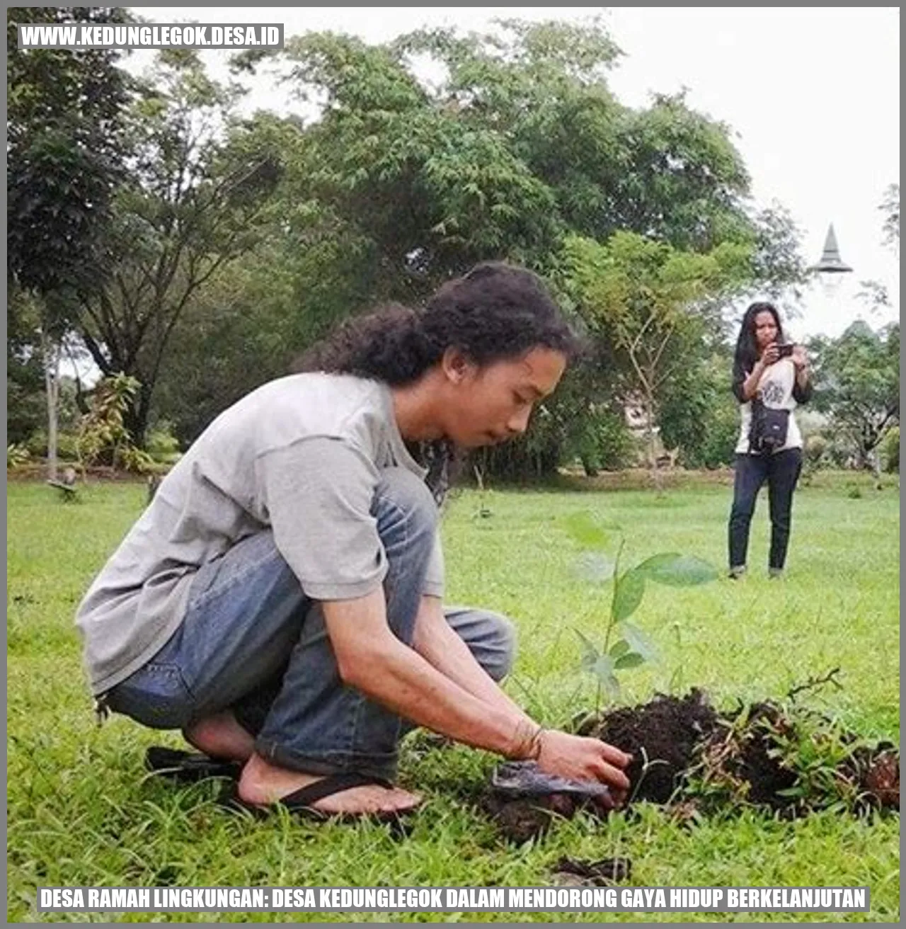 Desa Ramah Lingkungan: Desa Kedunglegok dalam Mendorong Gaya Hidup Berkelanjutan