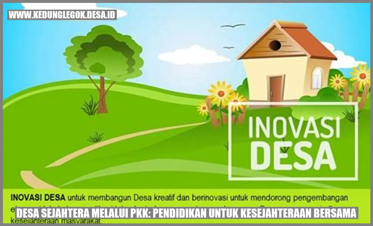 Desa Sejahtera Melalui PKK: Pendidikan untuk Kesejahteraan Bersama