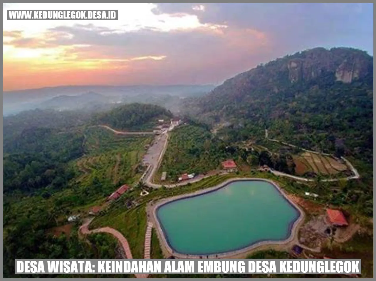 Desa Wisata: Keindahan Alam Embung Desa Kedunglegok