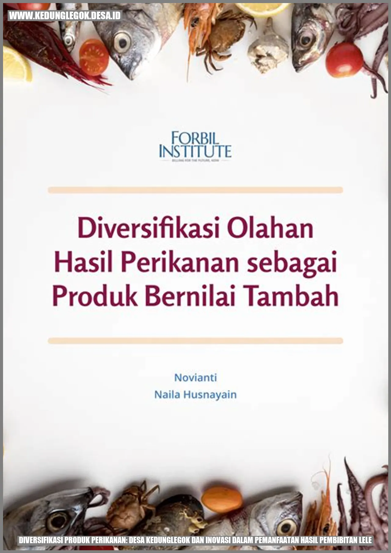 Diversifikasi Produk Perikanan: Desa Kedunglegok dan Inovasi dalam Pemanfaatan Hasil Pembibitan Lele
