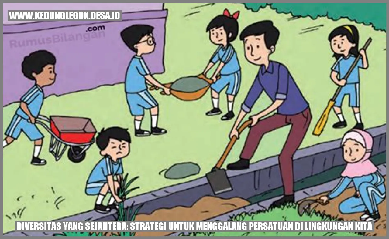 Diversitas yang Sejahtera: Strategi untuk Menggalang Persatuan di Lingkungan Kita