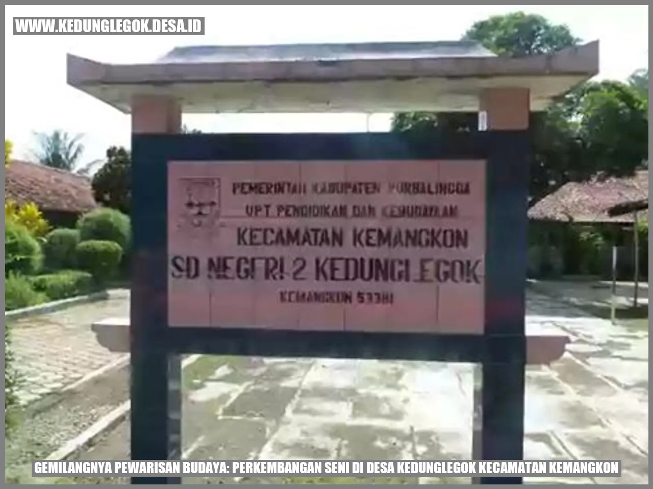 Gemilangnya Pewarisan Budaya: Perkembangan Seni di Desa Kedunglegok Kecamatan Kemangkon