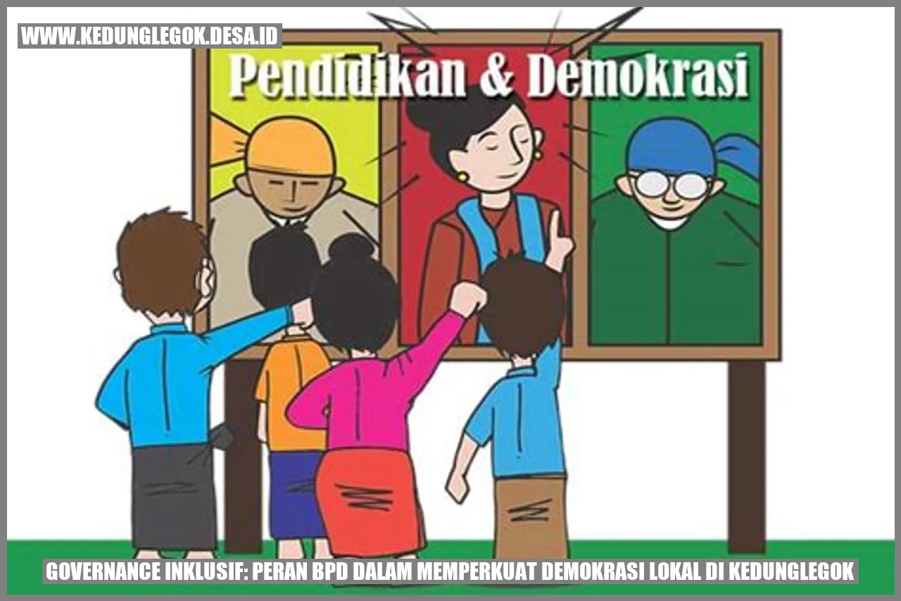 Governance Inklusif: Peran BPD dalam Memperkuat Demokrasi Lokal di Kedunglegok