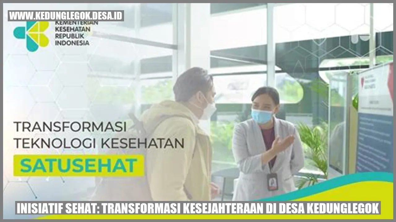 Inisiatif Sehat: Transformasi Kesejahteraan di Desa Kedunglegok