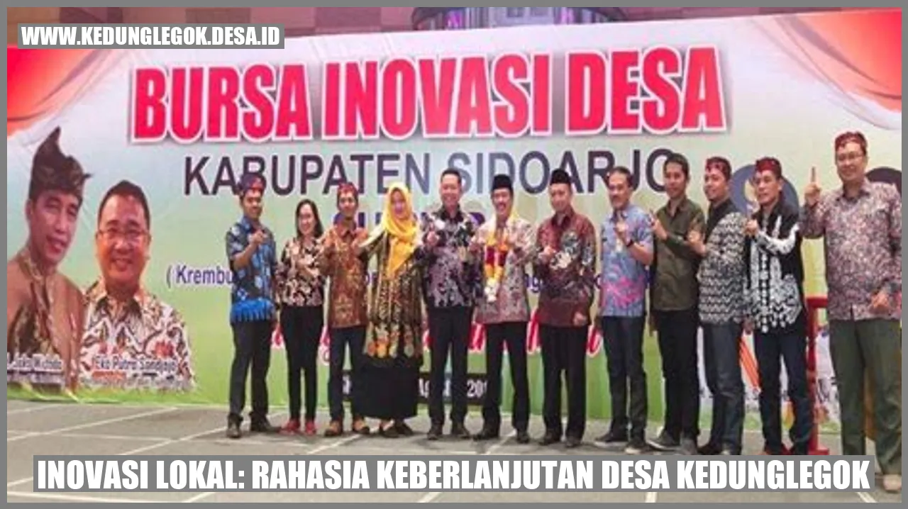 Inovasi Lokal: Rahasia Keberlanjutan Desa Kedunglegok