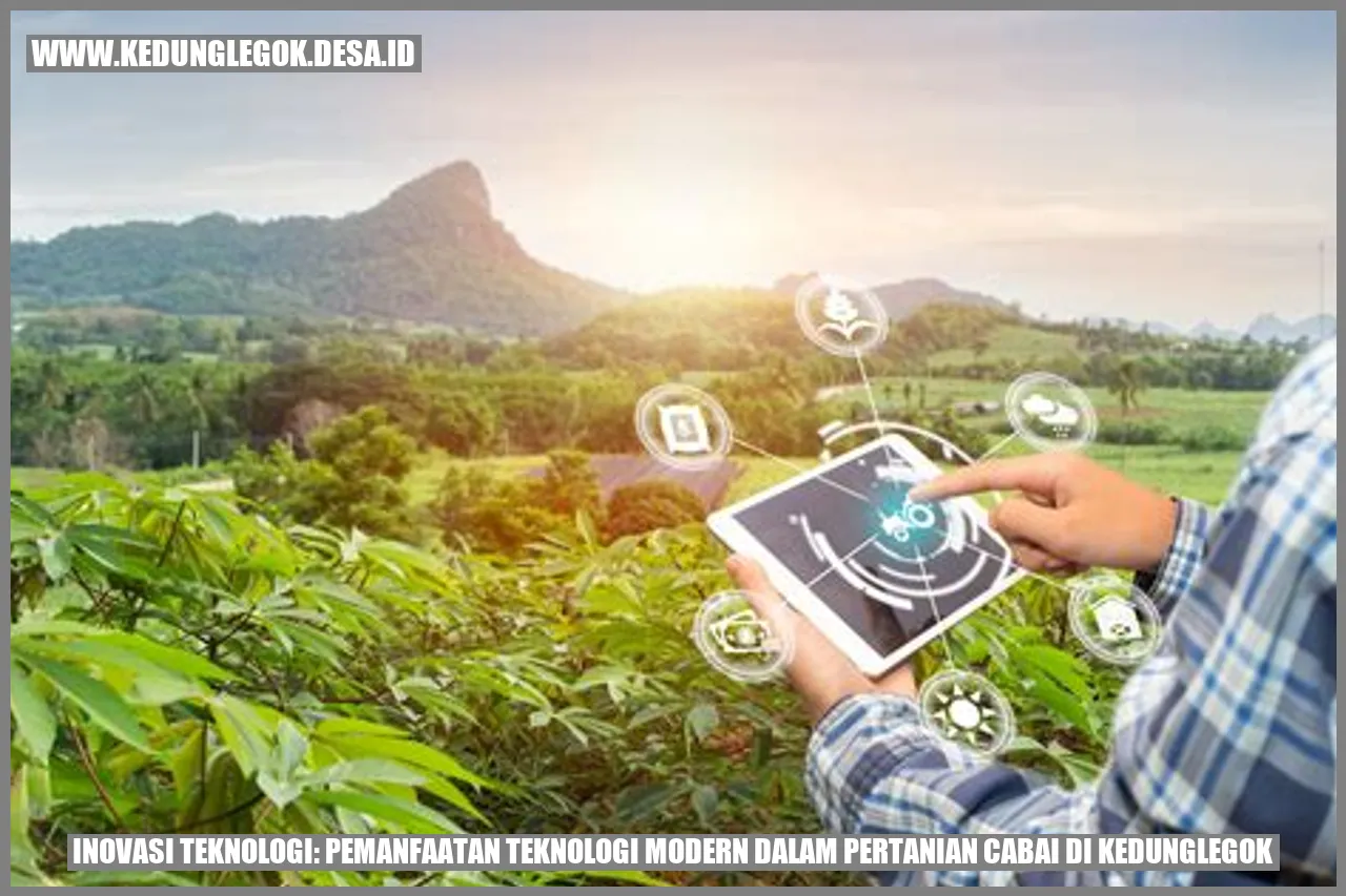 Inovasi Teknologi: Pemanfaatan Teknologi Modern dalam Pertanian Cabai di Kedunglegok