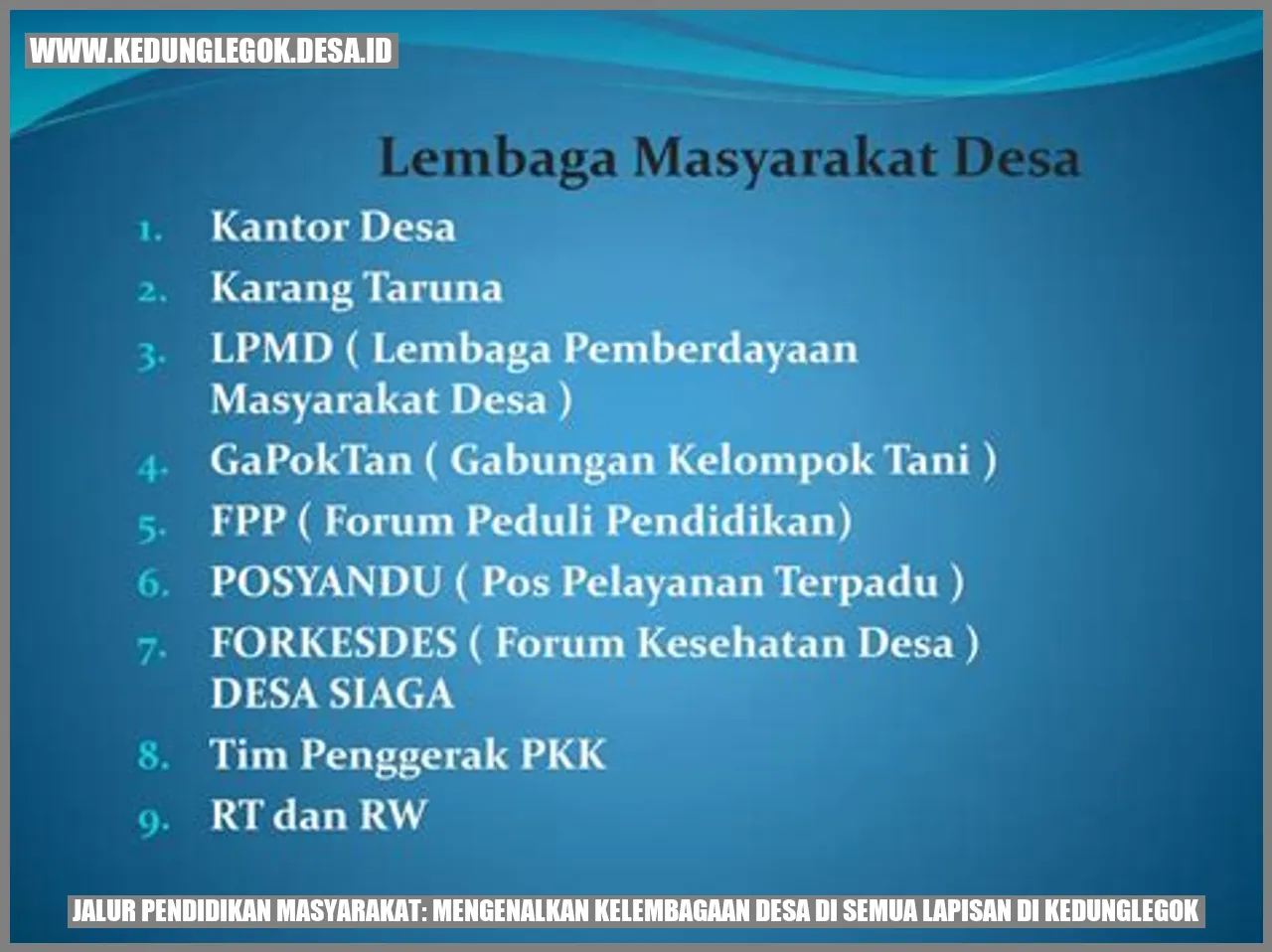 Jalur Pendidikan Masyarakat: Mengenalkan Kelembagaan Desa di Semua Lapisan di Kedunglegok