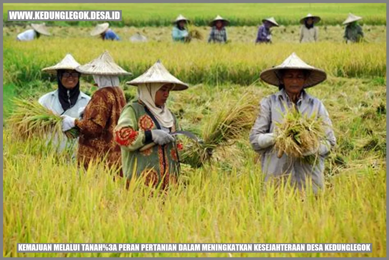 Kemajuan Melalui Tanah: Peran Pertanian dalam Meningkatkan Kesejahteraan Desa Kedunglegok