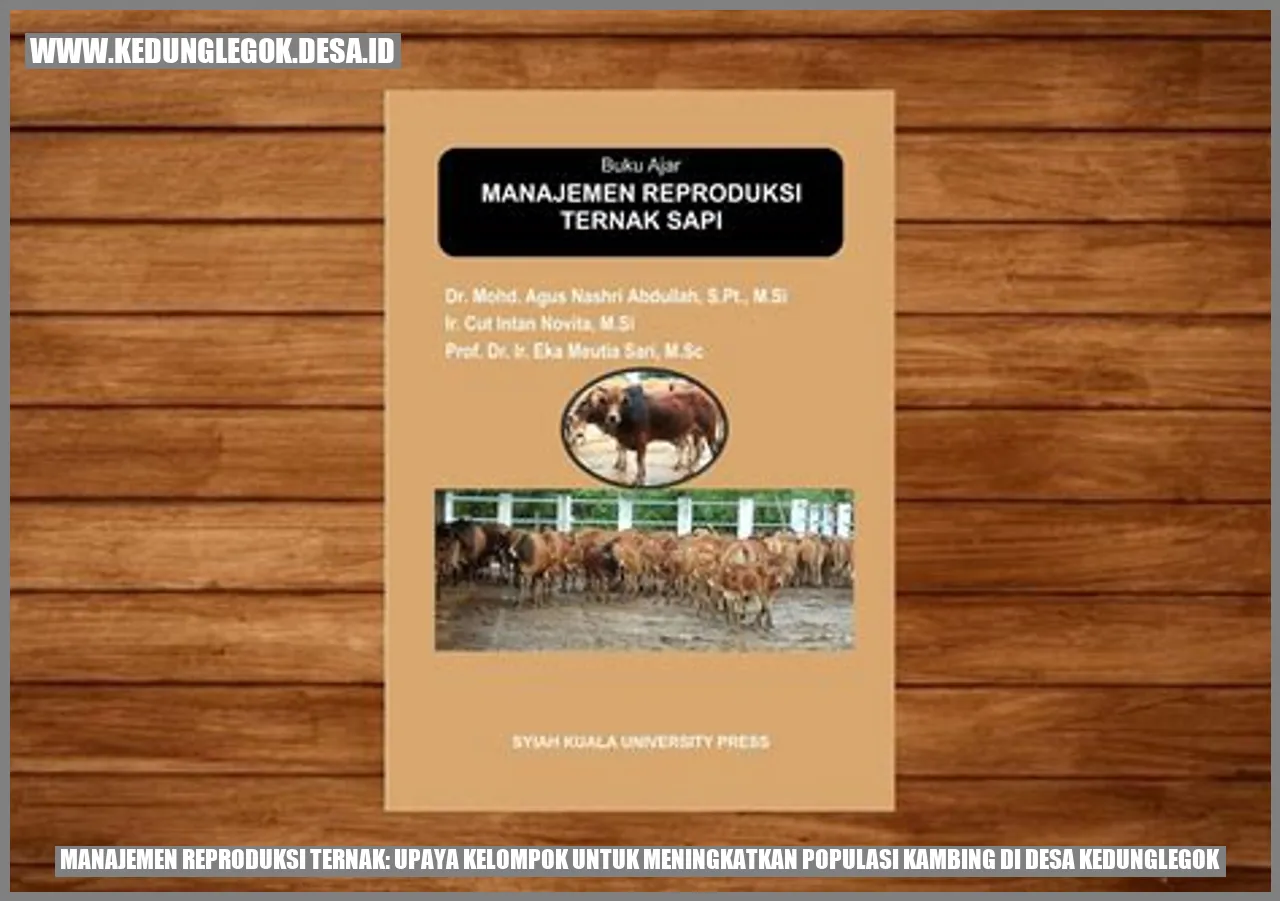 Manajemen Reproduksi Ternak: Upaya Kelompok untuk Meningkatkan Populasi Kambing di Desa Kedunglegok