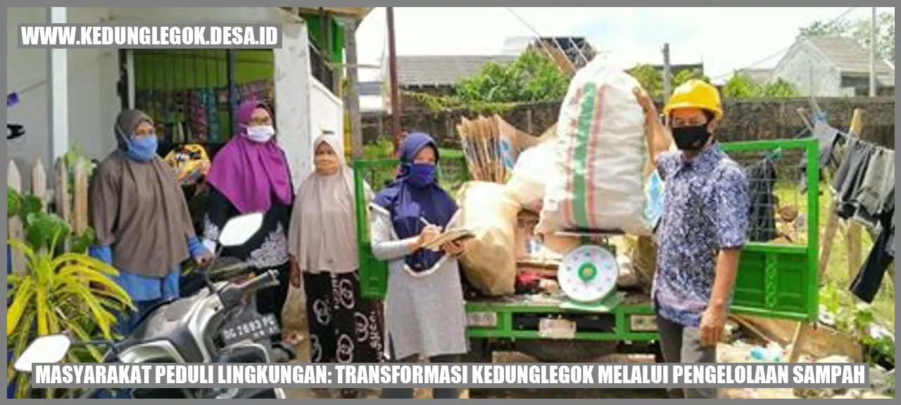 Masyarakat Peduli Lingkungan: Transformasi Kedunglegok melalui Pengelolaan Sampah