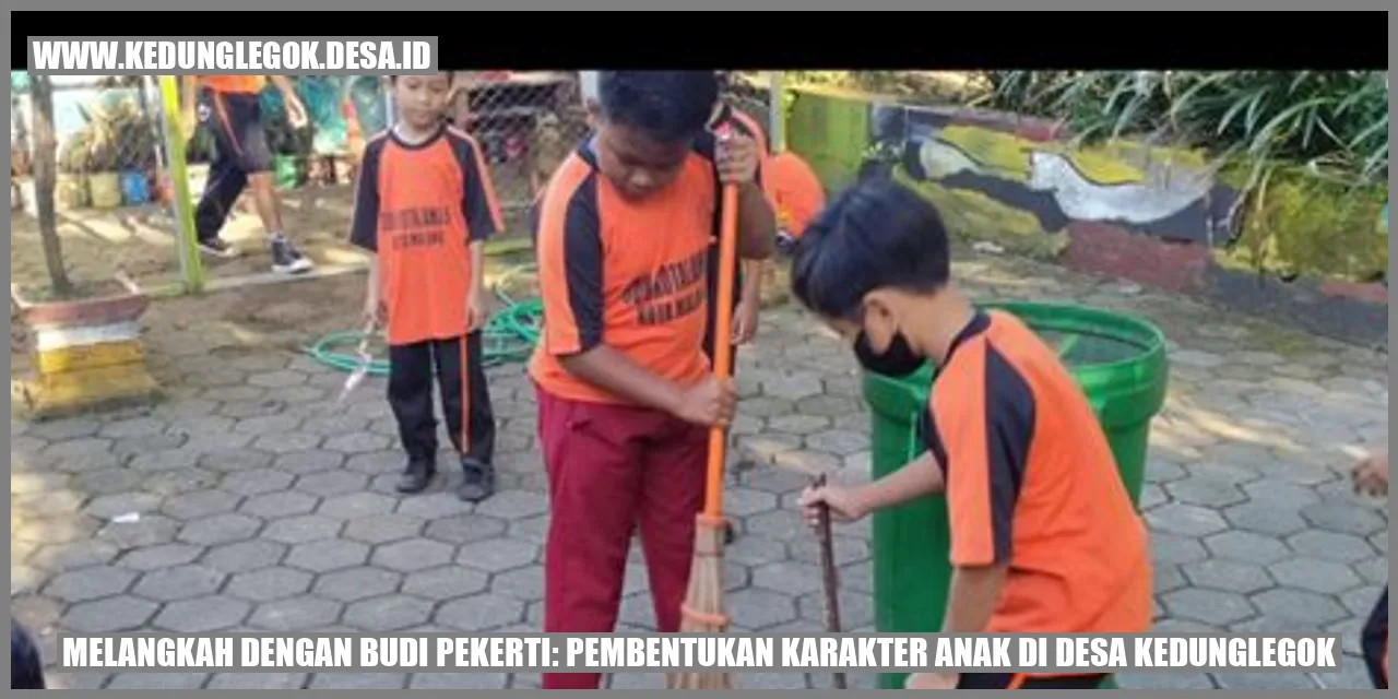 Melangkah dengan Budi Pekerti: Pembentukan Karakter Anak di Desa Kedunglegok