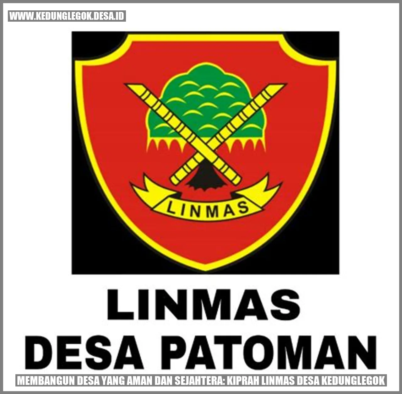 Membangun Desa yang Aman dan Sejahtera: Kiprah Linmas Desa Kedunglegok