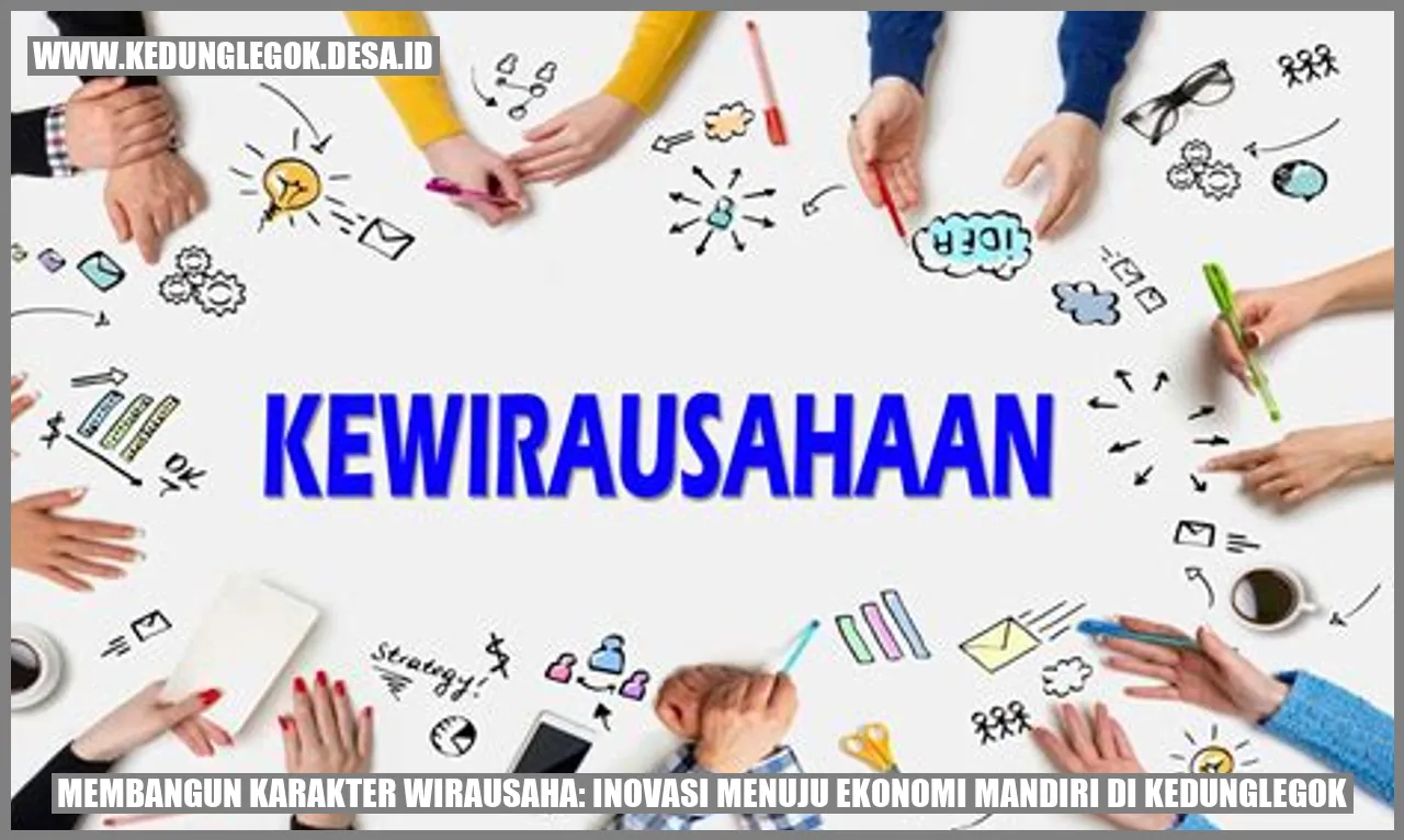 Membangun Karakter Wirausaha: Inovasi Menuju Ekonomi Mandiri di Kedunglegok