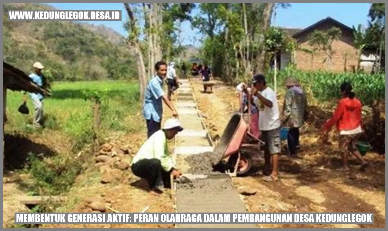 Membentuk Generasi Aktif: Peran Olahraga dalam Pembangunan Desa Kedunglegok
