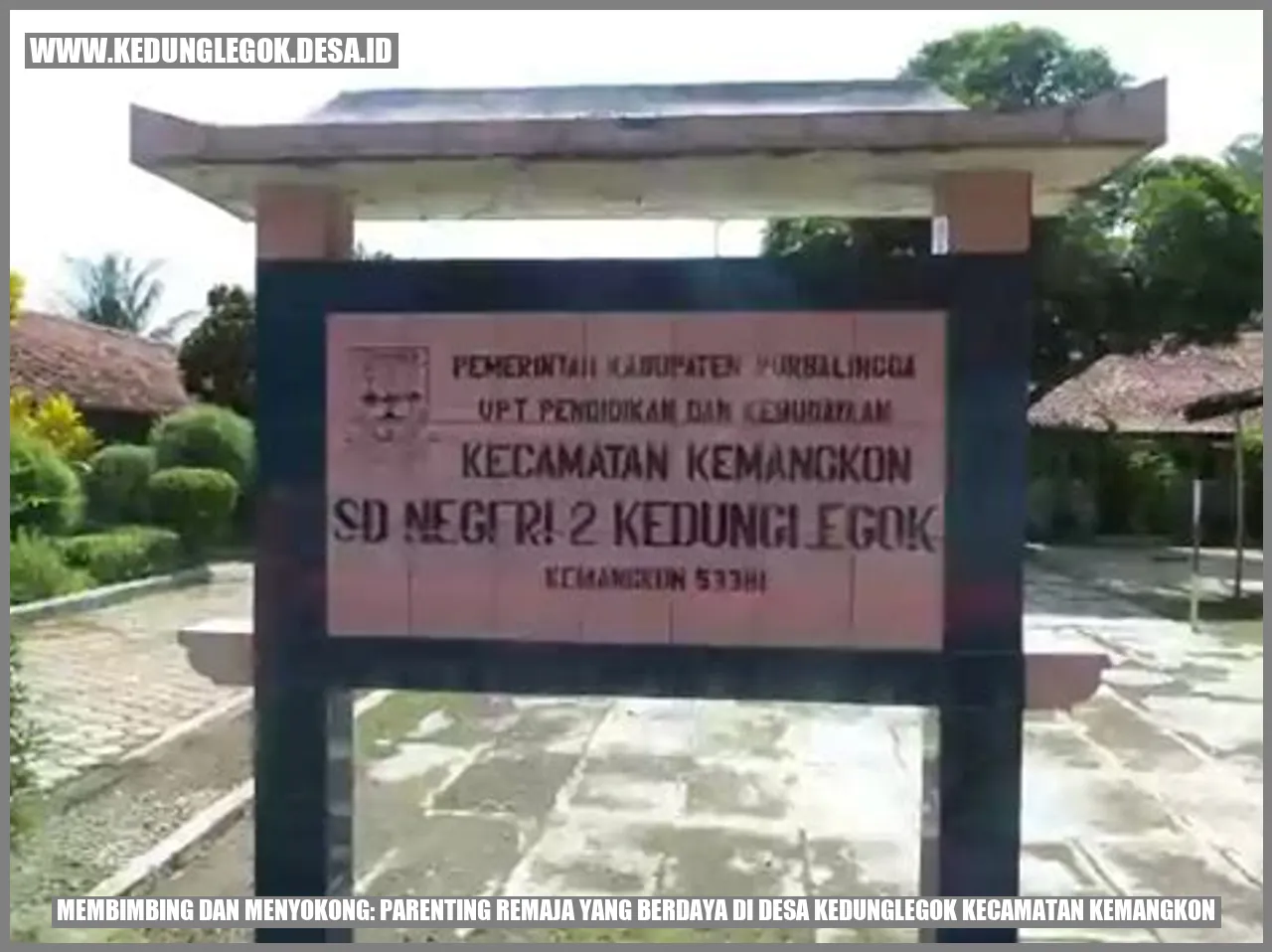 Membimbing dan Menyokong: Parenting Remaja yang Berdaya di Desa Kedunglegok Kecamatan Kemangkon