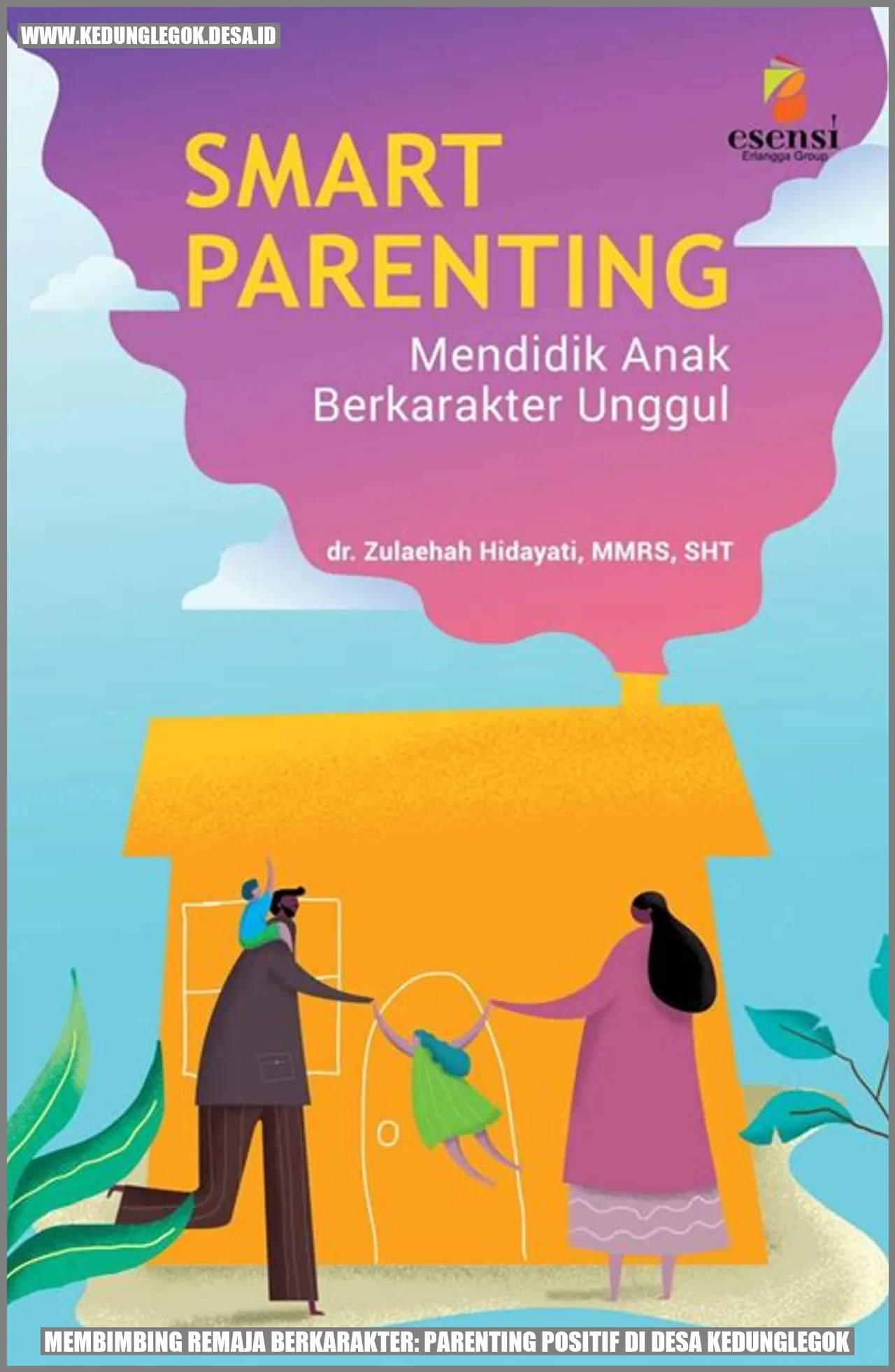 Membimbing Remaja Berkarakter: Parenting Positif di Desa Kedunglegok