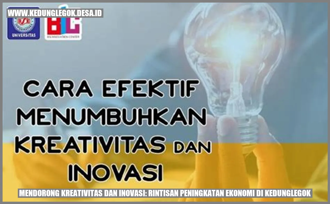 Mendorong Kreativitas dan Inovasi: Rintisan Peningkatan Ekonomi di Kedunglegok