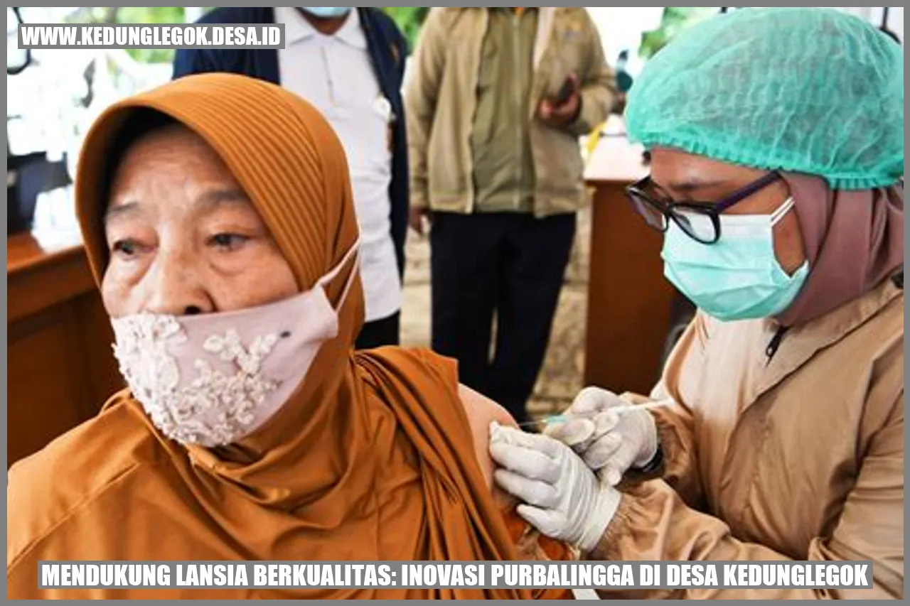 Mendukung Lansia Berkualitas: Inovasi Purbalingga di Desa Kedunglegok