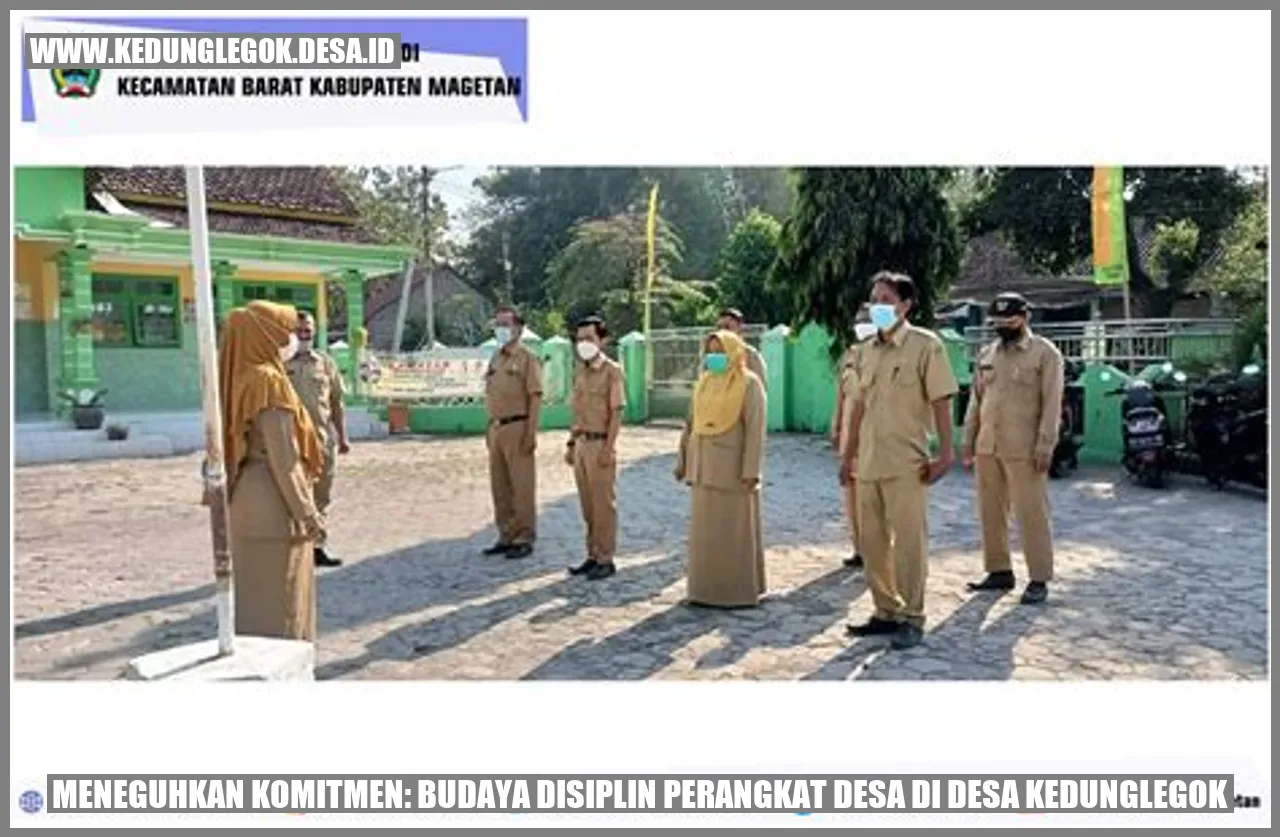 Meneguhkan Komitmen: Budaya Disiplin Perangkat Desa di Desa Kedunglegok