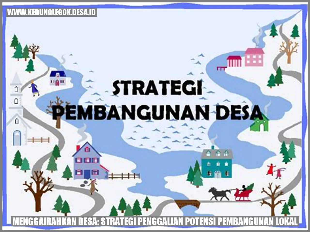 Strategi Penggalian Potensi Pembangunan Desa