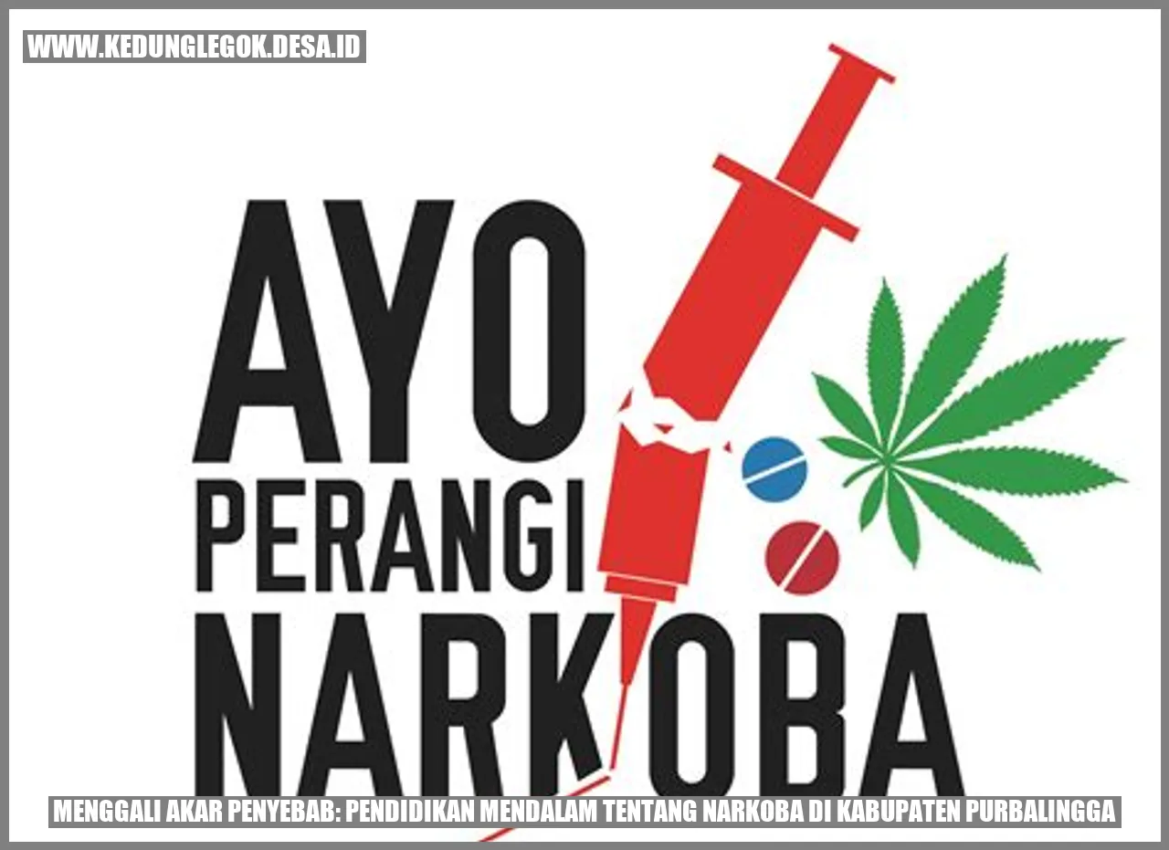 Menggali Akar Penyebab: Pendidikan Mendalam tentang Narkoba di Kabupaten Purbalingga