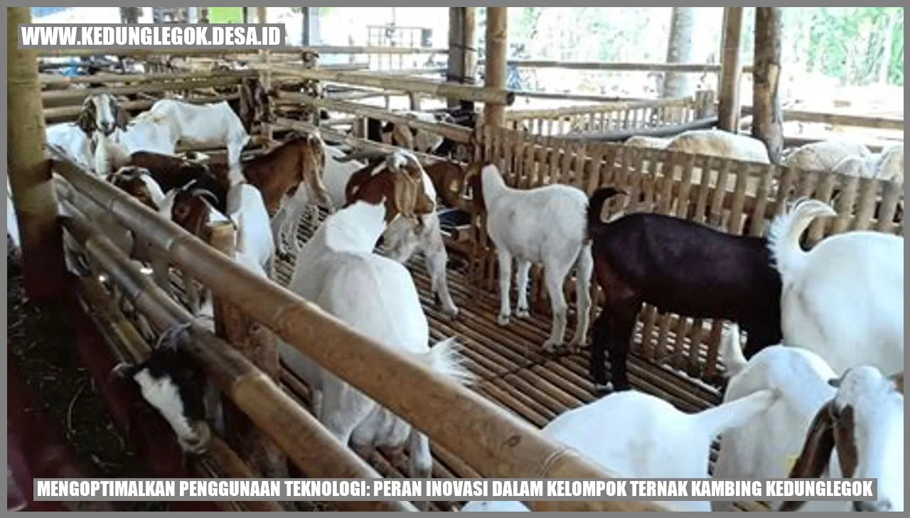 Mengoptimalkan Penggunaan Teknologi: Peran Inovasi dalam Kelompok Ternak Kambing Kedunglegok