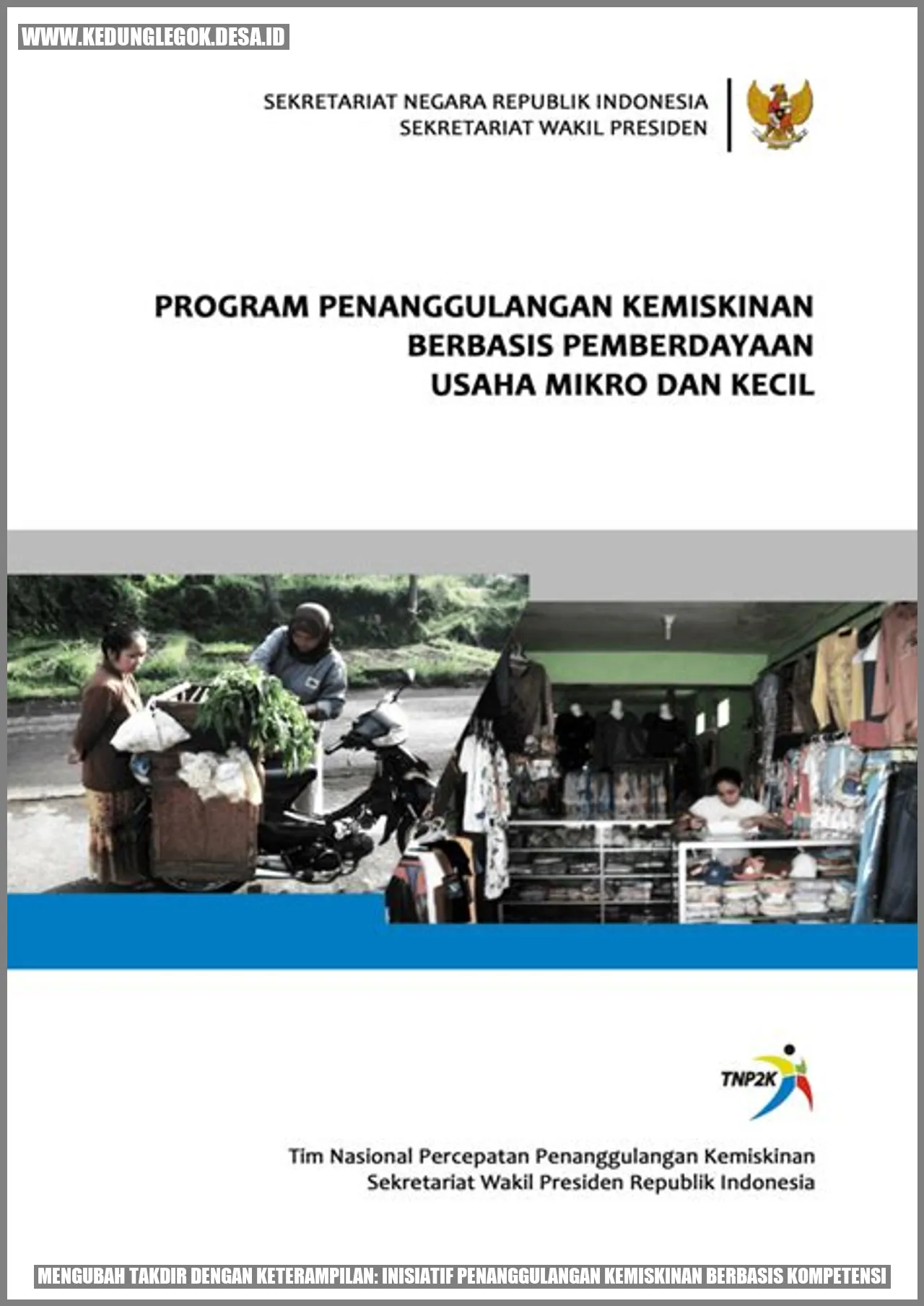 Mengubah Takdir dengan Keterampilan: Inisiatif Penanggulangan Kemiskinan Berbasis Kompetensi