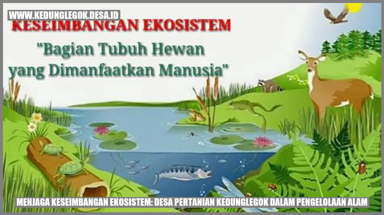 Menjaga Keseimbangan Ekosistem: Desa Pertanian Kedunglegok dalam Pengelolaan Alam