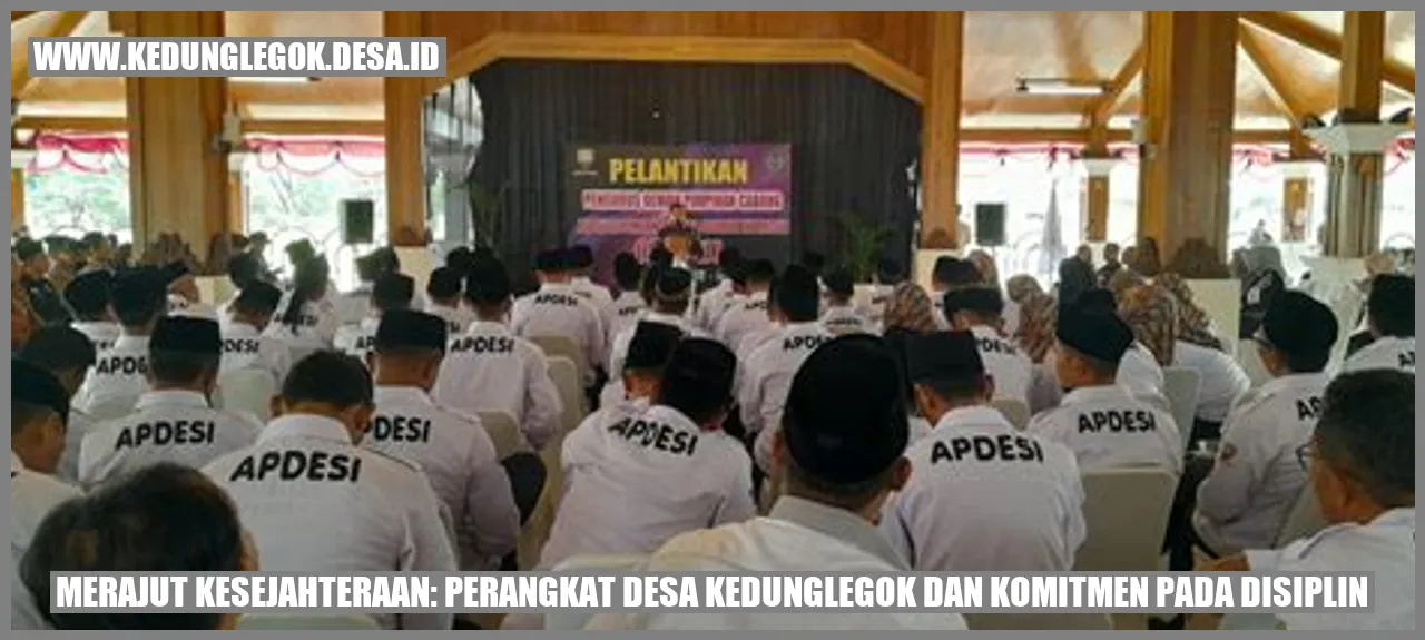 Merajut Kesejahteraan: Perangkat Desa Kedunglegok dan Komitmen pada Disiplin