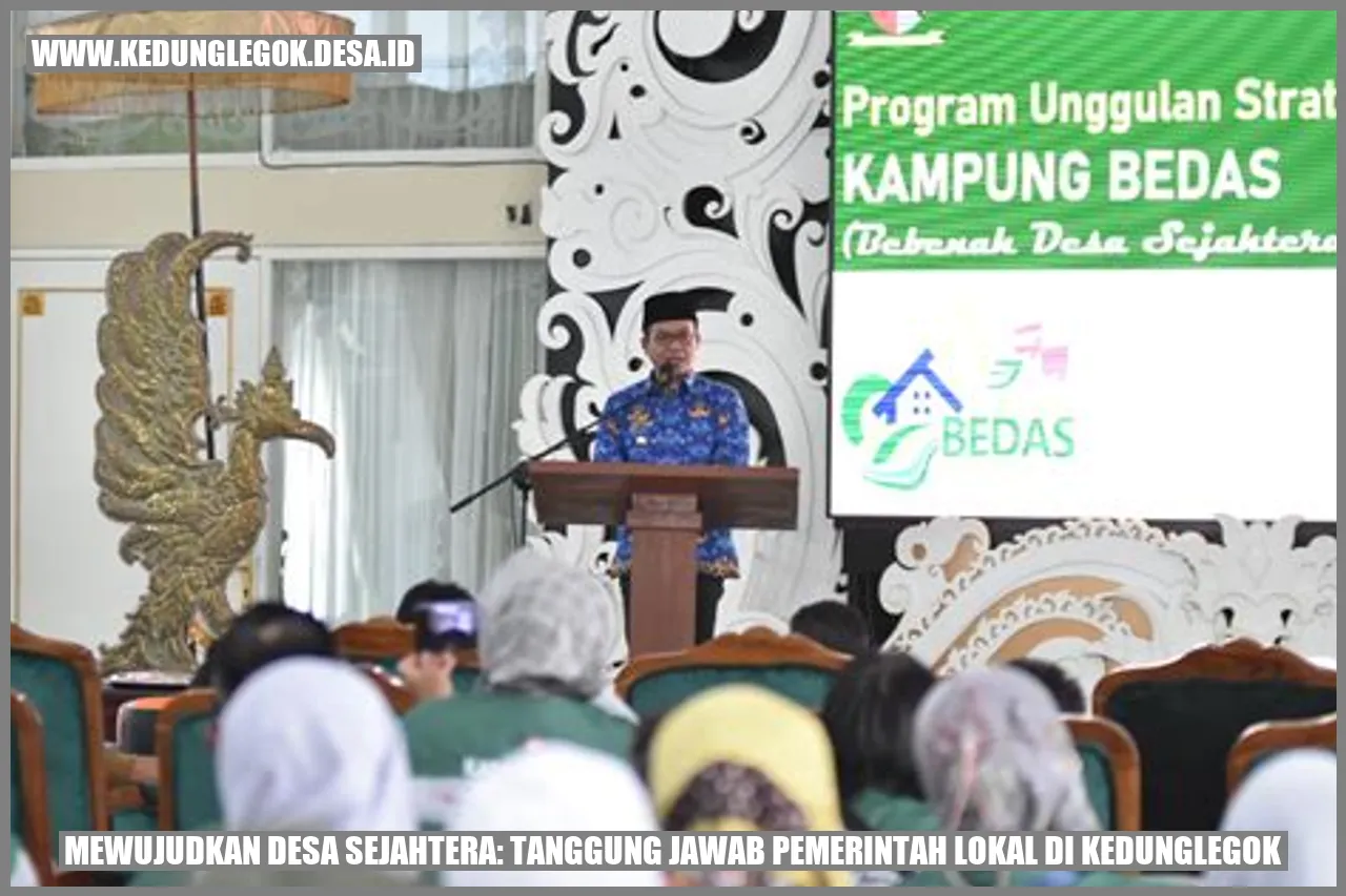 Mewujudkan Desa Sejahtera: Tanggung Jawab Pemerintah Lokal di Kedunglegok