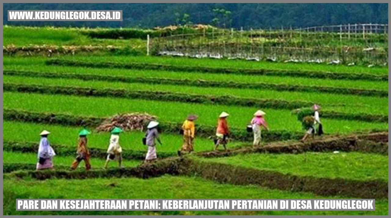 Pare dan Kesejahteraan Petani: Keberlanjutan Pertanian di Desa Kedunglegok