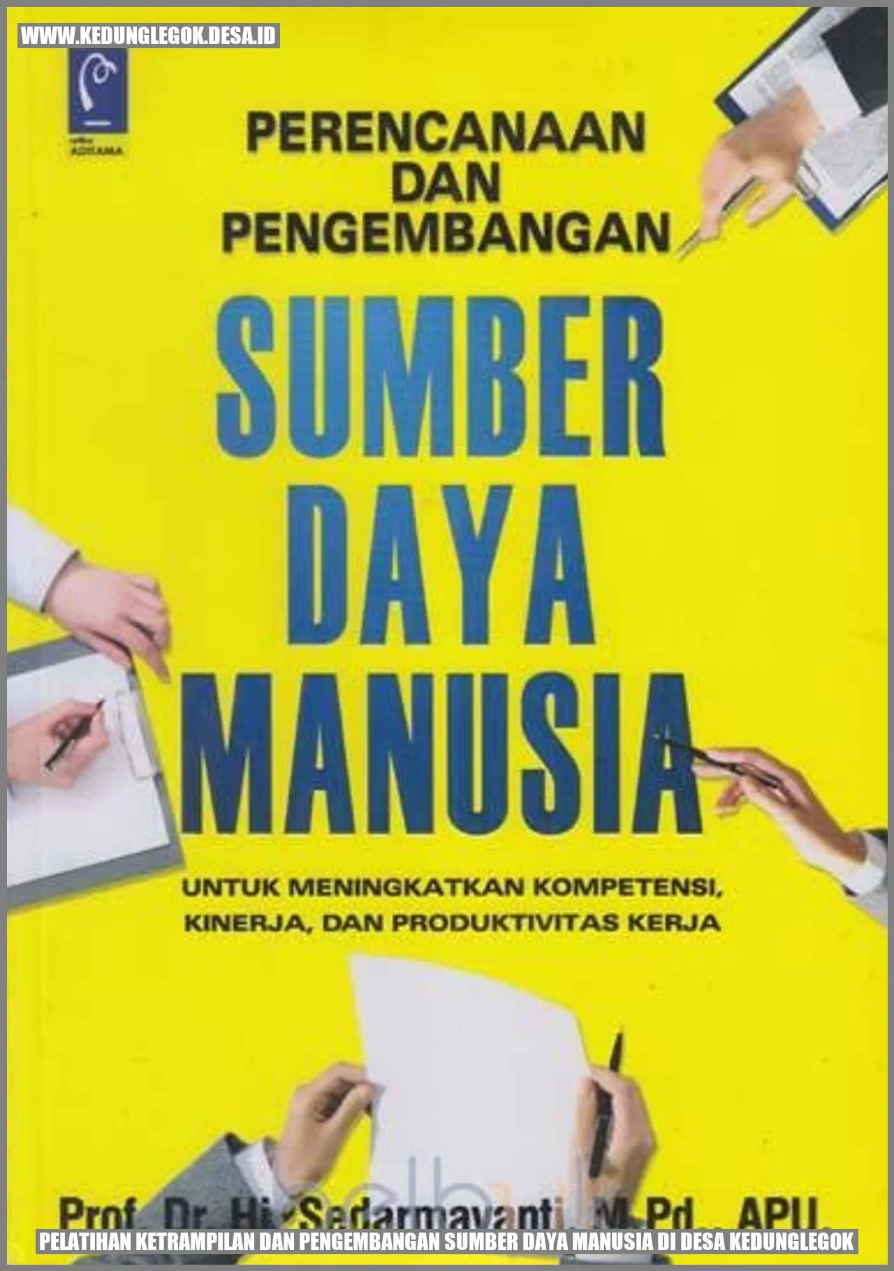 Pelatihan Ketrampilan dan Pengembangan Sumber Daya Manusia di Desa Kedunglegok