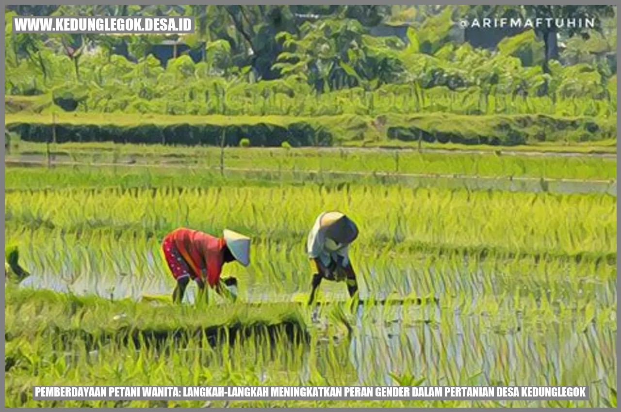 Pemberdayaan Petani Wanita: Langkah-langkah Meningkatkan Peran Gender dalam Pertanian Desa Kedunglegok