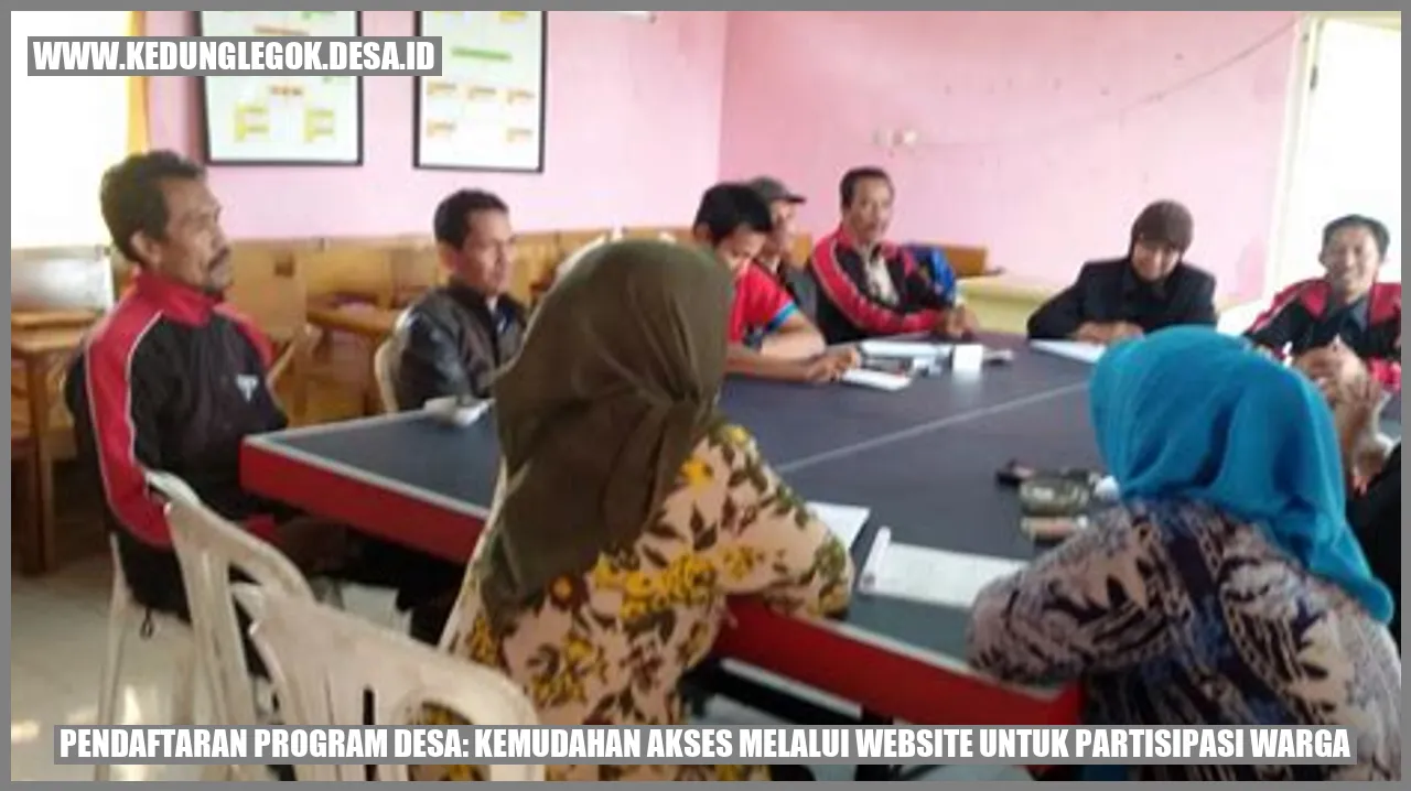 Pendaftaran Program Desa: Kemudahan Akses melalui Website untuk Partisipasi Warga