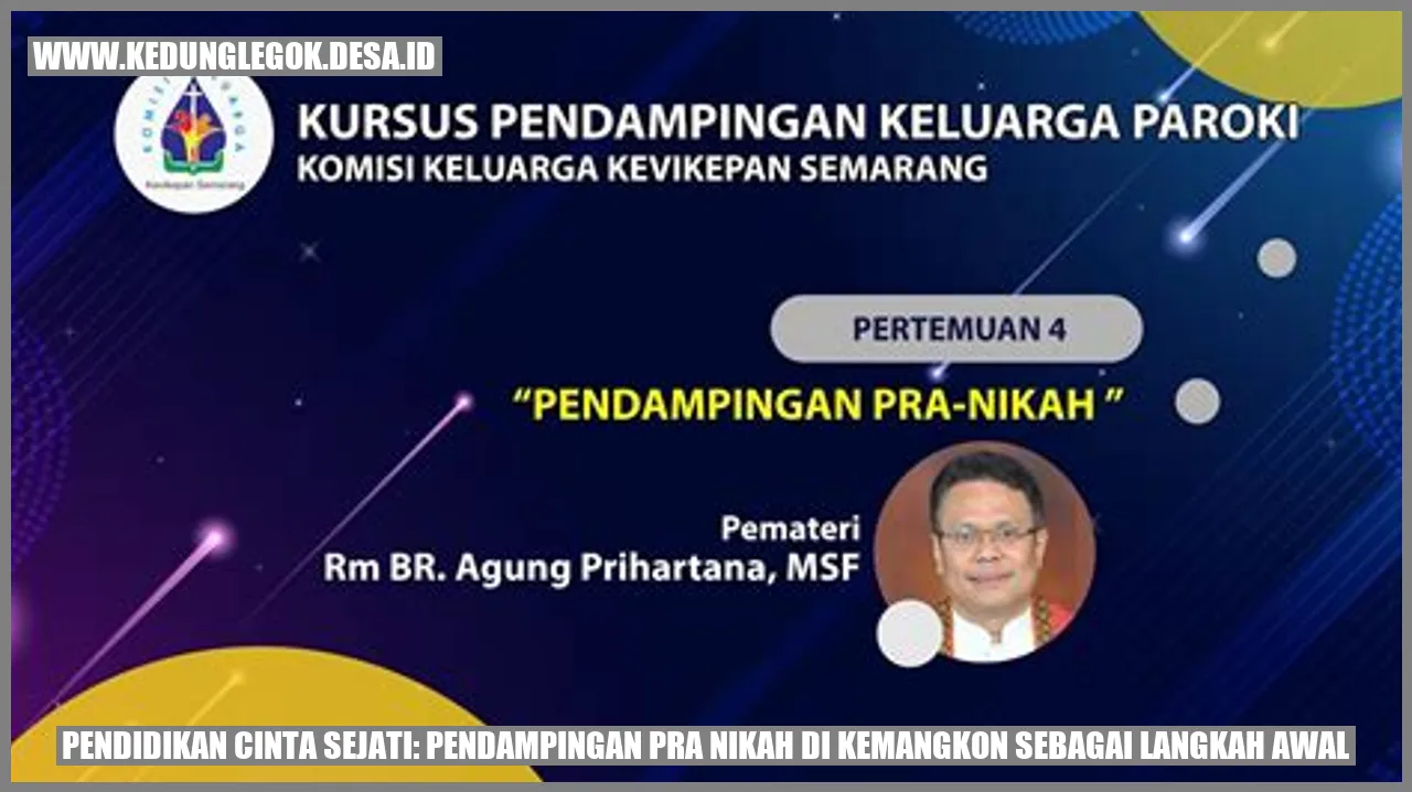 Pendidikan Cinta Sejati: Pendampingan Pra Nikah di Kemangkon sebagai Langkah Awal