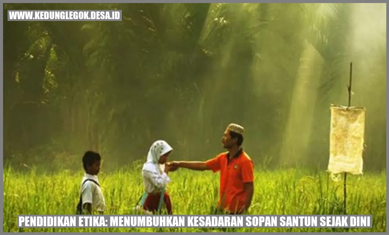 Pendidikan Etika: Menumbuhkan Kesadaran Sopan Santun sejak Dini