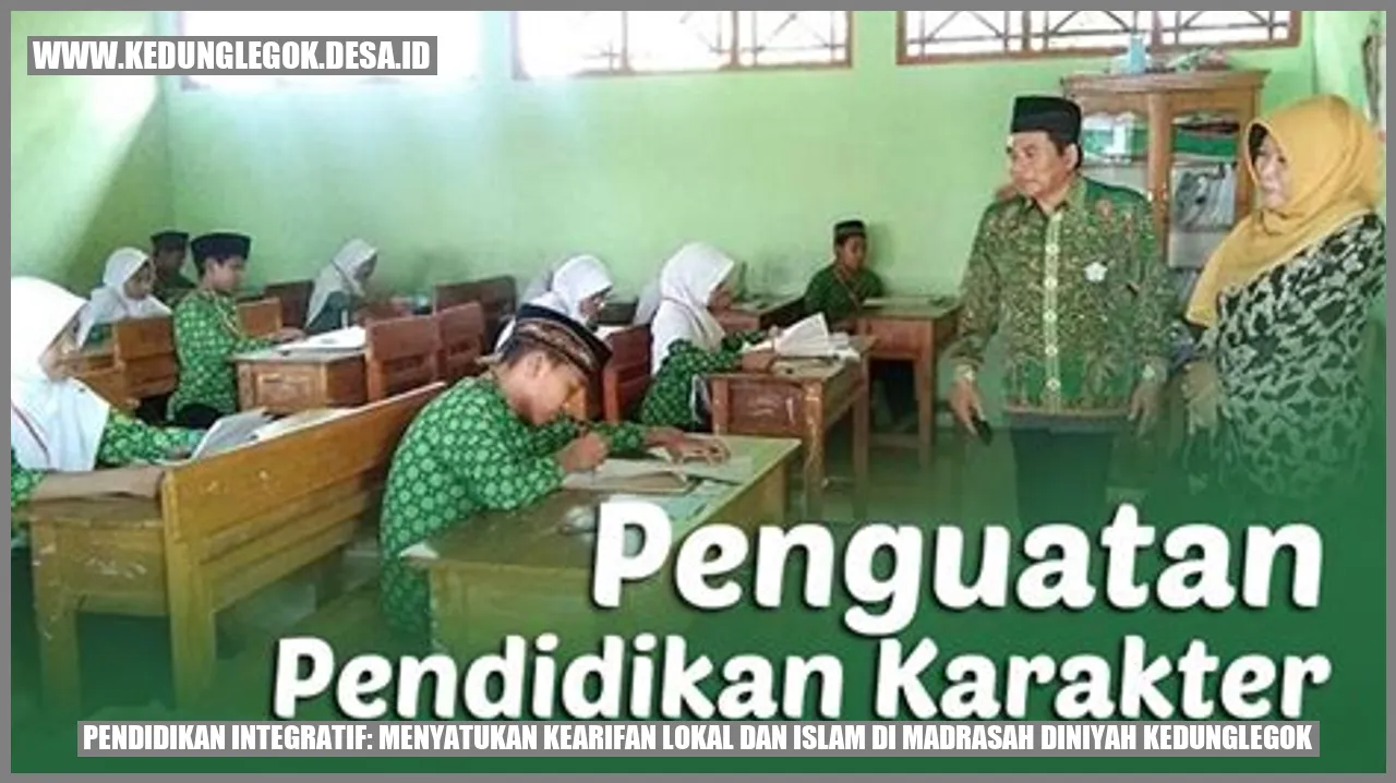 Pendidikan Integratif: Menyatukan Kearifan Lokal dan Islam di Madrasah Diniyah Kedunglegok