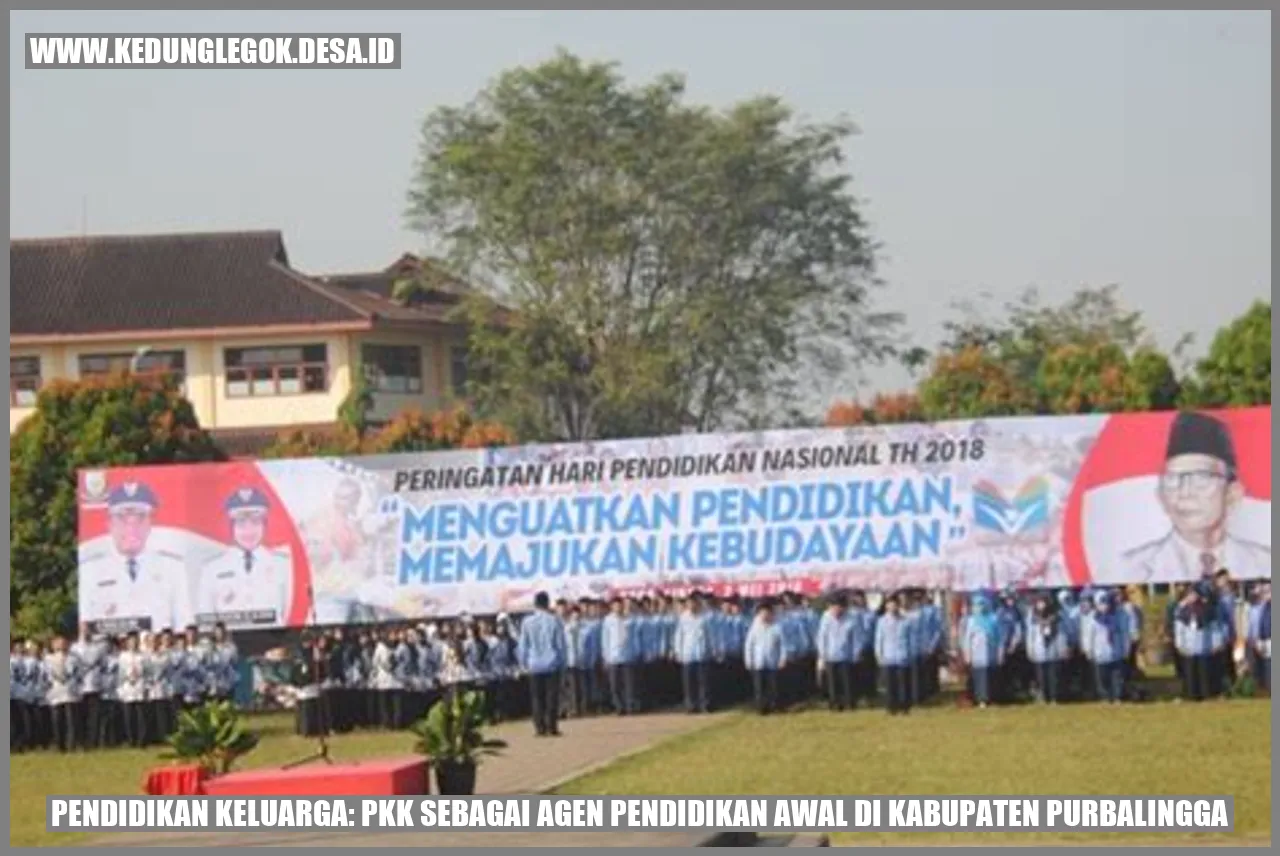 Pendidikan Keluarga: PKK sebagai Agen Pendidikan Awal di Kabupaten Purbalingga