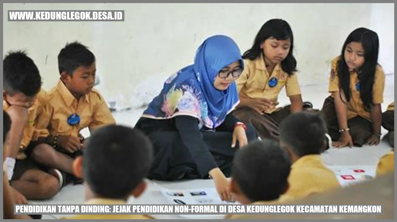 Pendidikan Tanpa Dinding: Jejak Pendidikan Non-Formal di Desa Kedunglegok Kecamatan Kemangkon