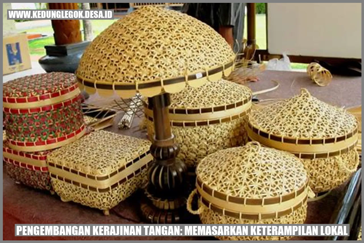 Pengembangan Kerajinan Tangan: Memasarkan Keterampilan Lokal