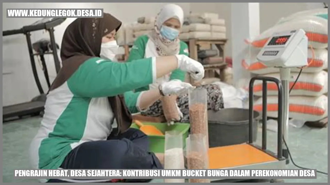 Pengrajin Hebat, Desa Sejahtera: Kontribusi UMKM Bucket Bunga dalam Perekonomian Desa