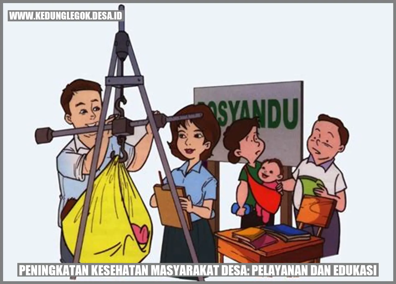 Peningkatan Kesehatan Masyarakat Desa: Pelayanan dan Edukasi